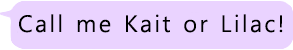 But, call me Kait!